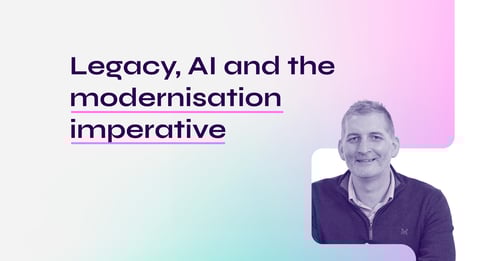 Legacy, AI and the modernisation imperative: A conversation with Simon Hull